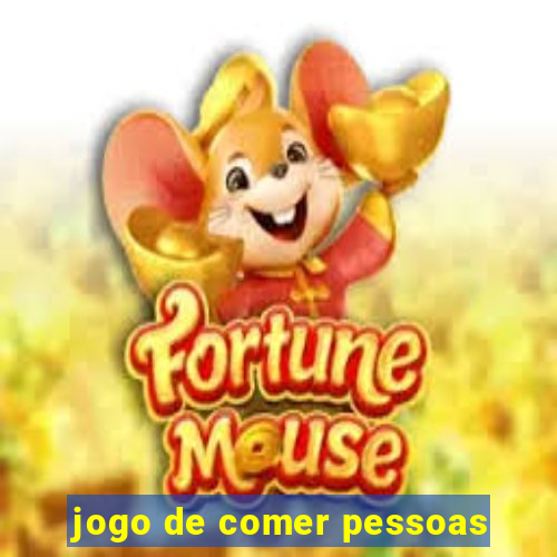 jogo de comer pessoas